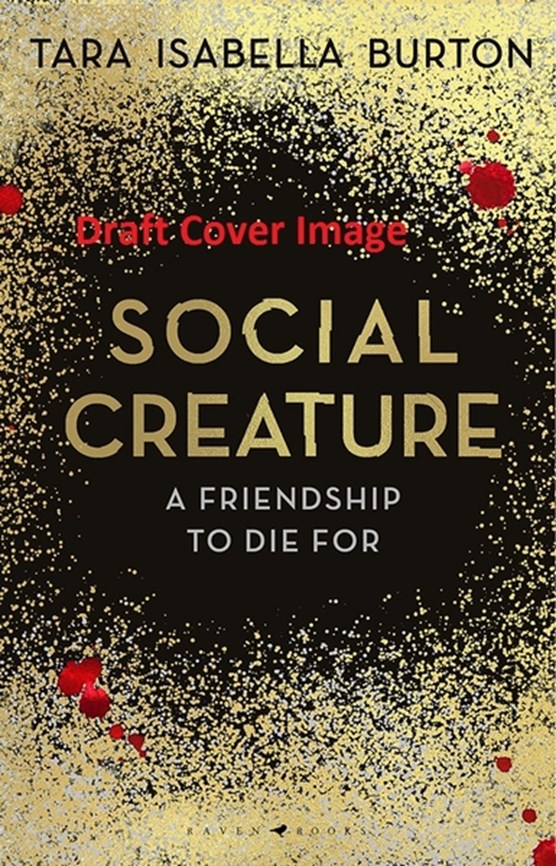 Tara Isabella Burton, B: Social Creature