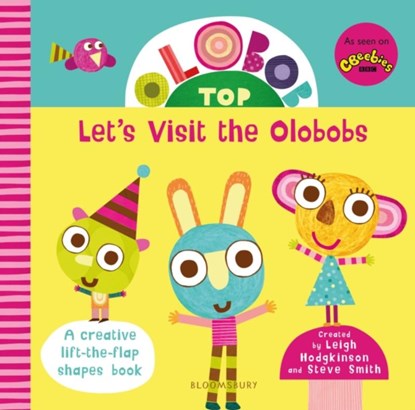 Olobob Top: Let's Visit the Olobobs, Leigh Hodgkinson ; Steve Smith - Gebonden - 9781408897621
