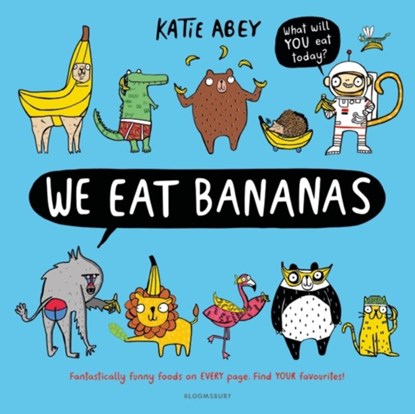 We Eat Bananas, Katie Abey - Paperback - 9781408899212