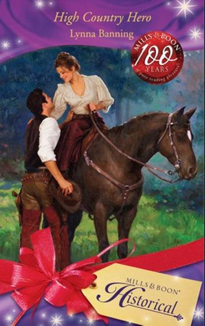 High Country Hero (Mills & Boon Historical), Lynna Banning - Ebook - 9781408901144