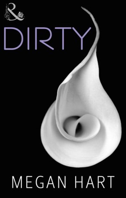 Dirty (Mills & Boon Spice), Megan Hart - Ebook - 9781408906422