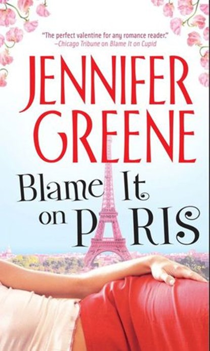 Blame It on Paris, Jennifer Greene - Ebook - 9781408906828