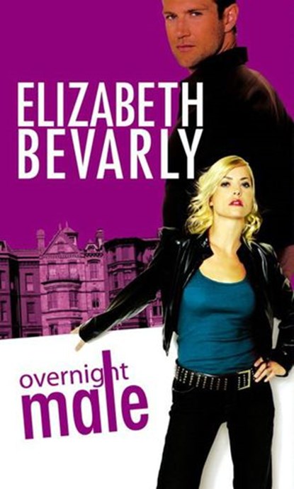 Overnight Male, Elizabeth Bevarly - Ebook - 9781408914175