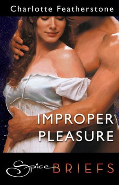 Improper Pleasure (Mills & Boon), Charlotte Featherstone - Ebook - 9781408917633