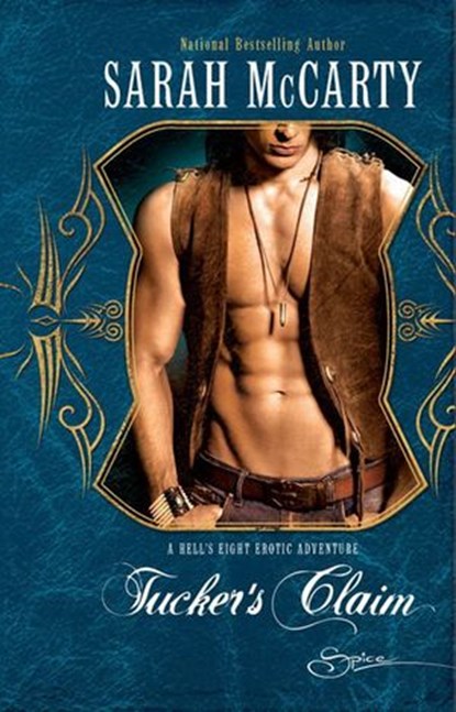 Tucker's Claim (Hell's Eight, Book 3) (Mills & Boon Spice), Sarah McCarty - Ebook - 9781408917749