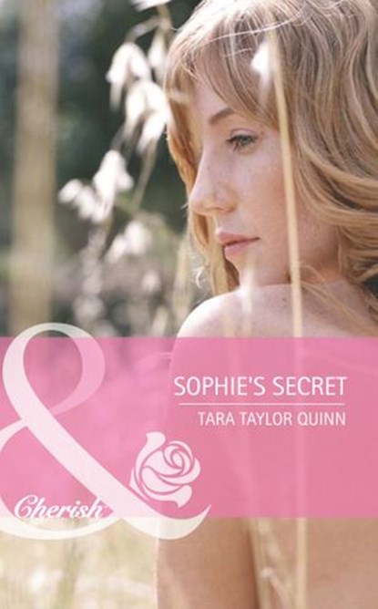 Sophie's Secret (Shelter Valley Stories, Book 9) (Mills & Boon Cherish), Tara Taylor Quinn - Ebook - 9781408920664