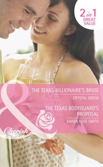 The Texas Billionaire's Bride / The Texas Bodyguard's Proposal: The Texas Billionaire's Bride (The Foleys and the McCords) / The Texas Bodyguard's Proposal (The Foleys and the McCords) (Mills & Boon C, Crystal Green ; Karen Rose Smith - Ebook - 9781408920695