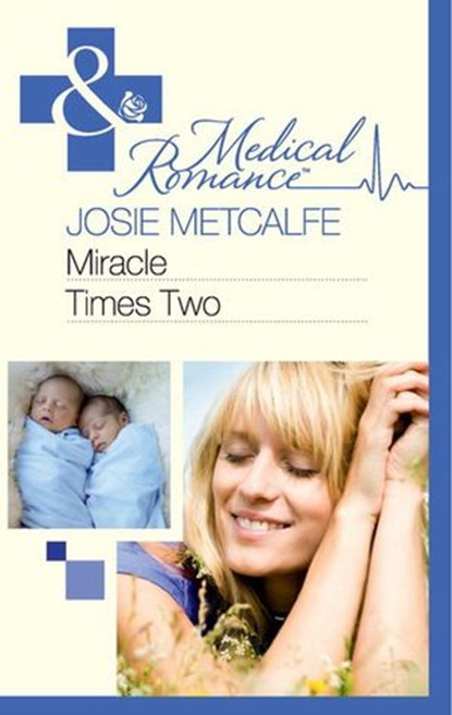 Miracle Times Two (Mills & Boon Medical), Josie Metcalfe - Ebook - 9781408925003