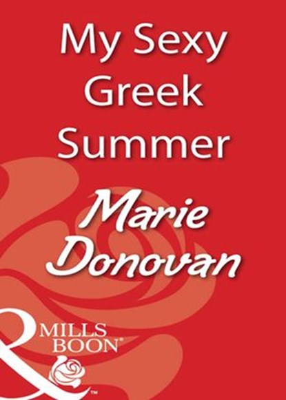 My Sexy Greek Summer (Mills & Boon Blaze), Marie Donovan - Ebook - 9781408932384