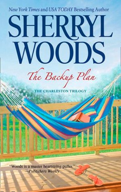 The Backup Plan (The Charleston Trilogy, Book 1), Sherryl Woods - Ebook - 9781408935583
