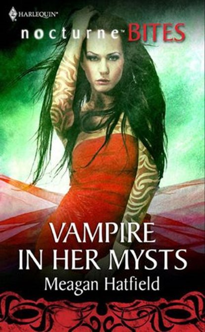 Vampire In Her Mysts (Mills & Boon Nocturne Bites), Meagan Hatfield - Ebook - 9781408935675