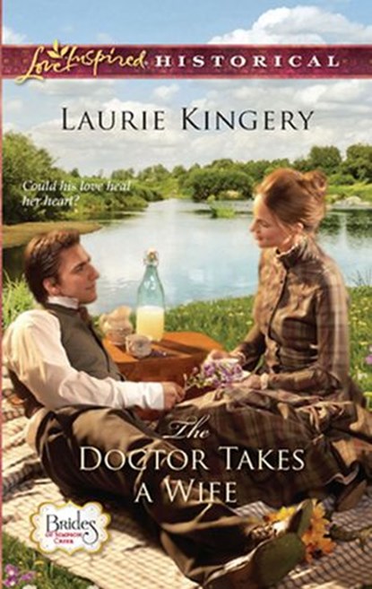 The Doctor Takes A Wife (Brides of Simpson Creek, Book 2) (Mills & Boon Historical), Laurie Kingery - Ebook - 9781408937860