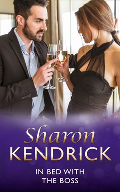 In Bed With The Boss, Sharon Kendrick - Ebook - 9781408940426