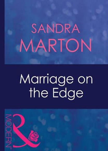 Marriage On The Edge (Mills & Boon Modern) (The Barons, Book 2), Sandra Marton - Ebook - 9781408941003