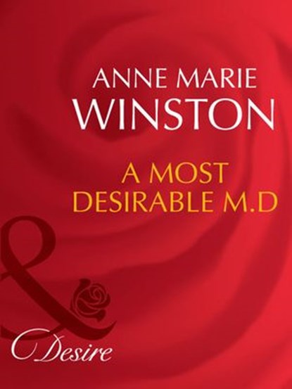 A Most Desirable M.d. (The Fortunes of Texas: The Lost, Book 1) (Mills & Boon Desire), Anne Marie Winston - Ebook - 9781408941799
