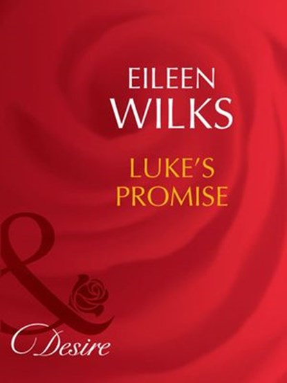 Luke's Promise (Tall, Dark–and Married!, Book 2) (Mills & Boon Desire), Eileen Wilks - Ebook - 9781408942192