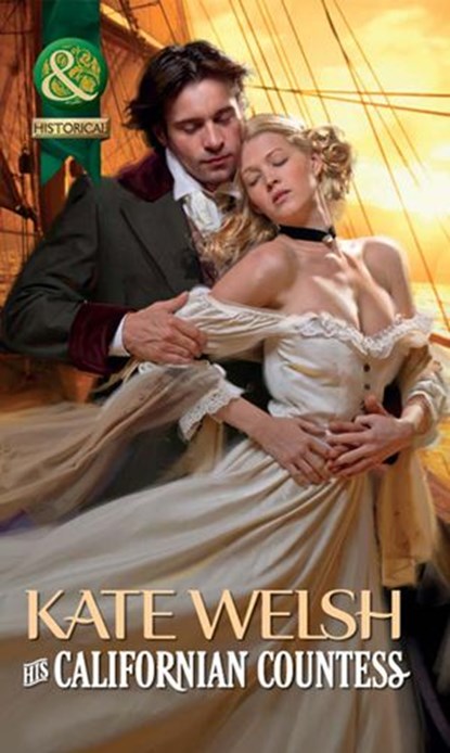 His Californian Countess (Mills & Boon Historical), Kate Welsh - Ebook - 9781408943403