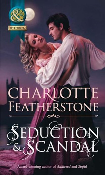 Seduction & Scandal (The Brethren Guardians, Book 1) (Mills & Boon Historical), Charlotte Featherstone - Ebook - 9781408943694