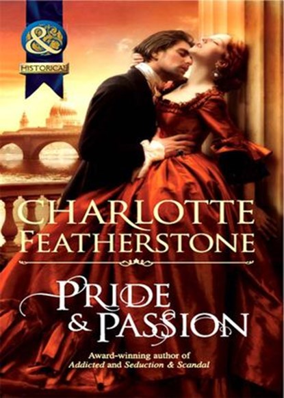 Pride & Passion (The Brethren Guardians, Book 2) (Mills & Boon Historical), Charlotte Featherstone - Ebook - 9781408943762