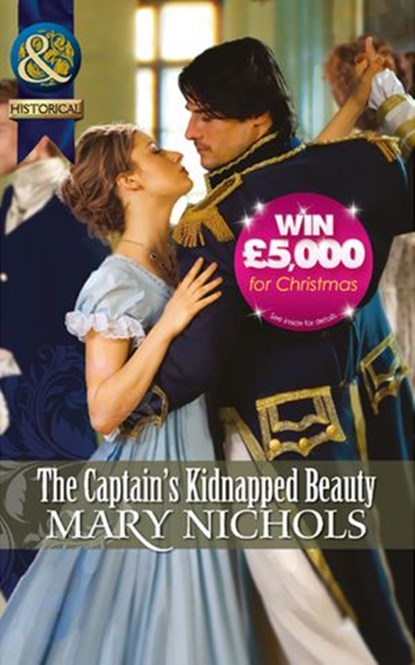 The Captain's Kidnapped Beauty (The Piccadilly Gentlemen's Club, Book 5) (Mills & Boon Historical), Mary Nichols - Ebook - 9781408943861