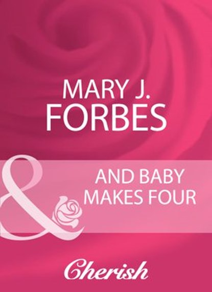 And Baby Makes Four (Mills & Boon Cherish) (Home to Firewood Island, Book 2), Mary J. Forbes - Ebook - 9781408944080