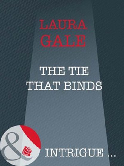 The Tie That Binds (Mills & Boon Intrigue), Laura Gale - Ebook - 9781408946664