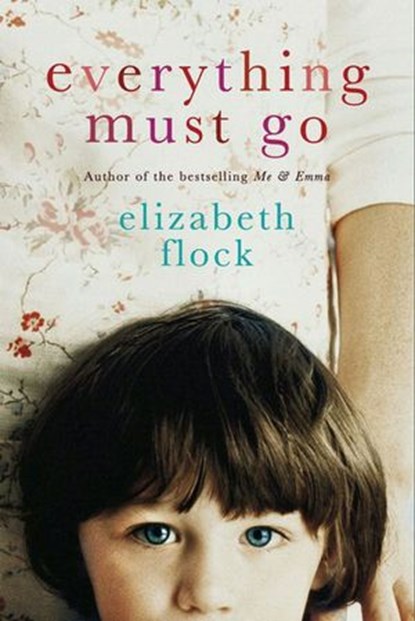 Everything Must Go, Elizabeth Flock - Ebook - 9781408951286