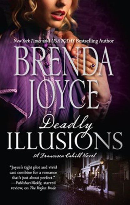 Deadly Illusions (A Francesca Cahill Novel, Book 1), Brenda Joyce - Ebook - 9781408953082