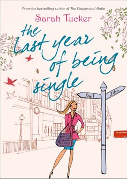 The Last Year Of Being Single, Sarah Tucker - Ebook - 9781408956519