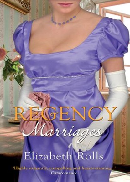 Regency Marriages: A Compromised Lady / Lord Braybrook's Penniless Bride, Elizabeth Rolls - Ebook - 9781408957530
