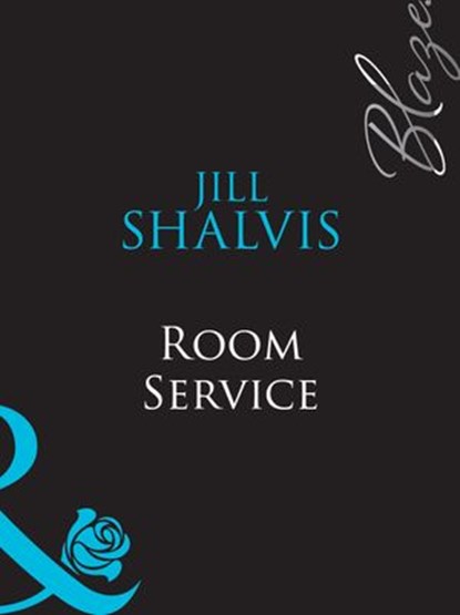 Room Service (Do Not Disturb, Book 20) (Mills & Boon Blaze), Jill Shalvis - Ebook - 9781408959558