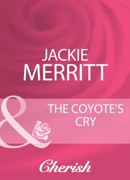 The Coyote's Cry, Jackie Merritt - Ebook - 9781408960578