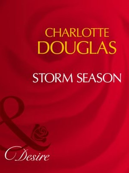 Storm Season (Mills & Boon Desire), Charlotte Douglas - Ebook - 9781408961049