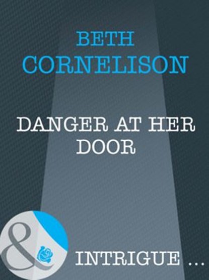 Danger at Her Door (Mills & Boon Intrigue), Beth Cornelison - Ebook - 9781408962169