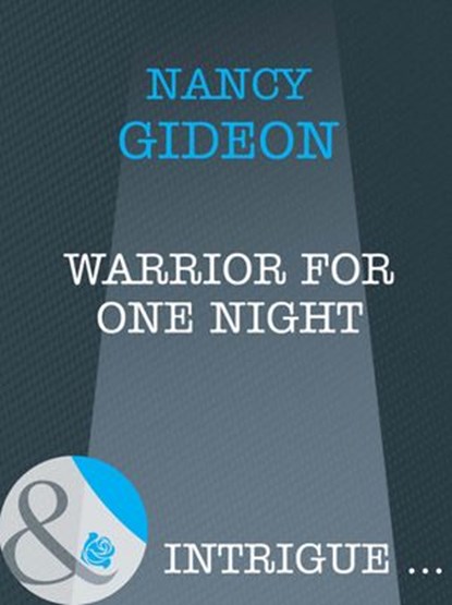Warrior For One Night (Mills & Boon Intrigue), Nancy Gideon - Ebook - 9781408962527