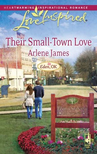 Their Small-Town Love (Eden, OK, Book 3) (Mills & Boon Love Inspired), Arlene James - Ebook - 9781408963593