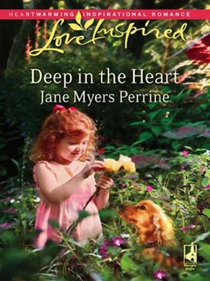 Deep In The Heart (Mills & Boon Love Inspired), Jane Myers Perrine - Ebook - 9781408963920
