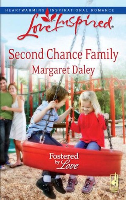 Second Chance Family (Mills & Boon Love Inspired) (Fostered by Love, Book 4), Margaret Daley - Ebook - 9781408964231