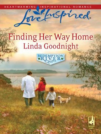 Finding Her Way Home (Redemption River, Book 1) (Mills & Boon Love Inspired), Linda Goodnight - Ebook - 9781408964323