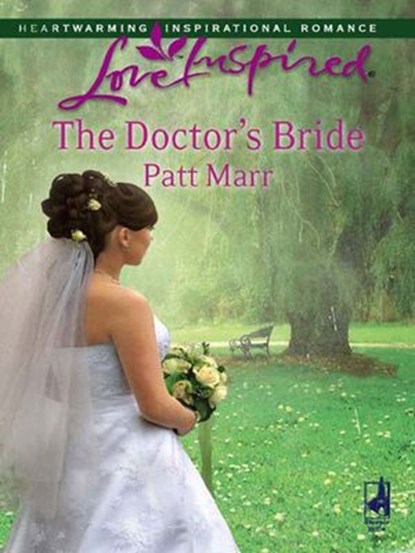 The Doctor's Bride (Mills & Boon Love Inspired), Patt Marr - Ebook - 9781408964521