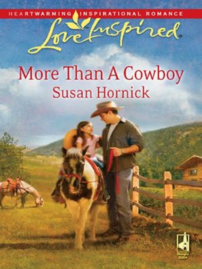 More Than A Cowboy (Mills & Boon Love Inspired), Susan Hornick - Ebook - 9781408964538