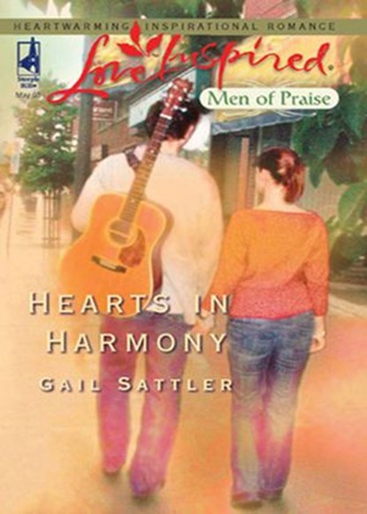Hearts In Harmony (Men of Praise, Book 1) (Mills & Boon Love Inspired), Gail Sattler - Ebook - 9781408964941