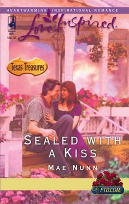 Sealed With A Kiss (Texas Treasures, Book 1) (Mills & Boon Love Inspired), Mae Nunn - Ebook - 9781408965252