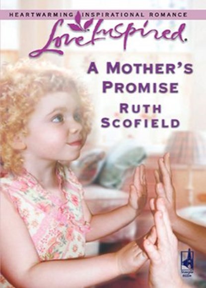 A Mother's Promise (Mills & Boon Love Inspired), Ruth Scofield - Ebook - 9781408965412