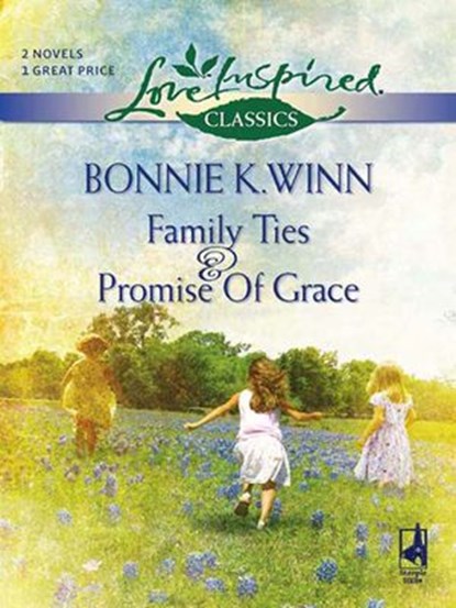 Family Ties: Family Ties / Promise Of Grace (Mills & Boon Love Inspired), Bonnie K. Winn - Ebook - 9781408965481