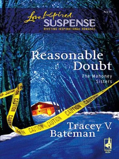Reasonable Doubt (The Mahoney Sisters, Book 1) (Mills & Boon Love Inspired), Tracey V. Bateman - Ebook - 9781408966181