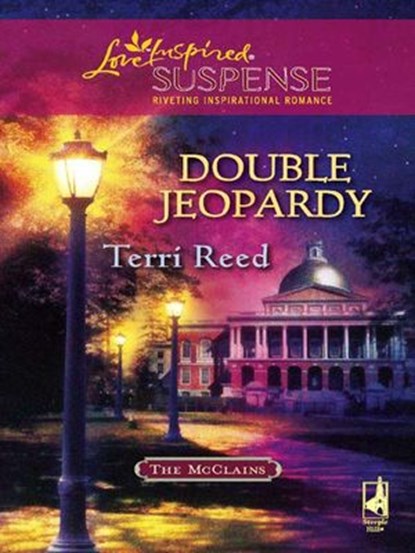 Double Jeopardy (The McClains, Book 1) (Mills & Boon Love Inspired), Terri Reed - Ebook - 9781408967058