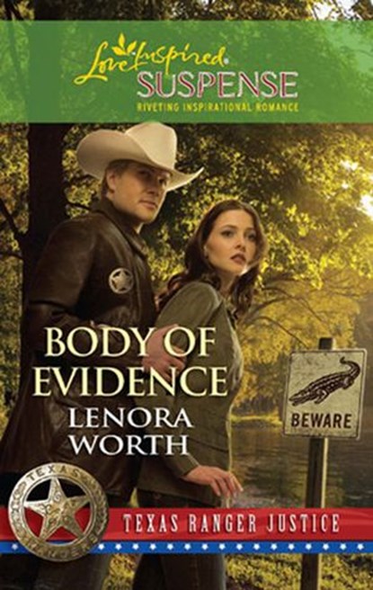 Body Of Evidence (Texas Ranger Justice, Book 2) (Mills & Boon Love Inspired), Lenora Worth - Ebook - 9781408967195
