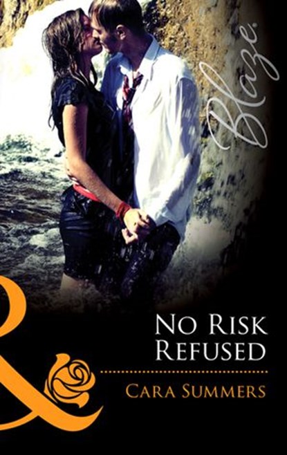 No Risk Refused (Forbidden Fantasies, Book 29) (Mills & Boon Blaze), Cara Summers - Ebook - 9781408969267