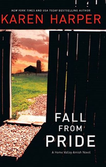 Fall From Pride (A Home Valley Amish Novel, Book 1), Karen Harper - Ebook - 9781408976029